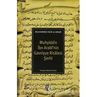 Muhyiddin İbn Arabi’nin Gavsiyye Risalesi Şerhi - Muhammed Nur El-Arabi - İz Yayıncılık