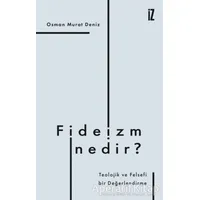 Fideizm Nedir? - Osman Murat Deniz - İz Yayıncılık