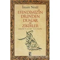 Efendimizin Dilinden Dualar ve Zikirler - İmam Nesai - İz Yayıncılık