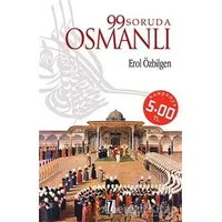 99 Soruda Osmanlı - Erol Özbilgen - İz Yayıncılık