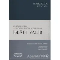 İsbat-ı Vacib - Bereketzade İsmail Hakkı - İz Yayıncılık