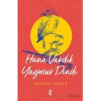 Hana Vardık Yağmur Dindi - Mehmet Şeker - İz Yayıncılık