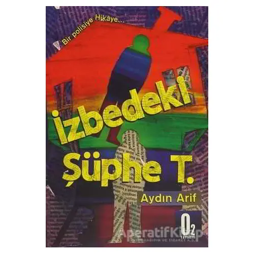 İzbedeki Şüphe T. - Aydın Arif - O2 Yayıncılık