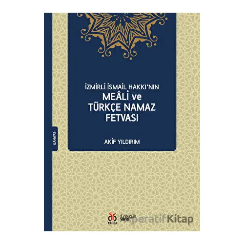 İzmirli İsmail Hakkı’nın Meali ve Türkçe Namaz Fetvası - Akif Yıldırım - DBY Yayınları