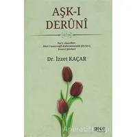 Aşk-ı Deruni - İzzet Kaçar - Gece Kitaplığı