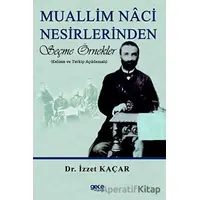 Muallim Naci Nesirlerinden Seçme Örnekler - İzzet Kaçar - Gece Kitaplığı