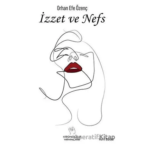 İzzet ve Nefs - Orhan Efe Özenç - Kronoloji Yayınları