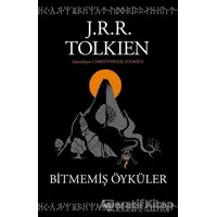 Bitmemiş Öyküler - J. R. R. Tolkien - İthaki Yayınları