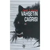 Vahşetin Çağrısı - Jack London - Dorlion Yayınları