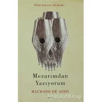 Mezarımdan Yazıyorum - Machado De Assis - Jaguar Kitap