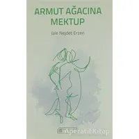 Armut Ağacına Mektup - Jale Nejdet Erzen - Akıl Çelen Kitaplar