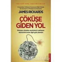 Çöküşe Giden Yol - James Rickards - Destek Yayınları