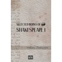 Selected Works of Shakespeare I - William Shakespeare - Nan Kitap