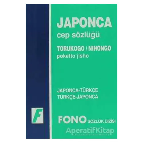 Japonca / Türkçe - Türkçe / Japonca Cep Sözlüğü - Kolektif - Fono Yayınları