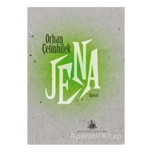 Jena - Orhan Çetinbilek - Yitik Ülke Yayınları