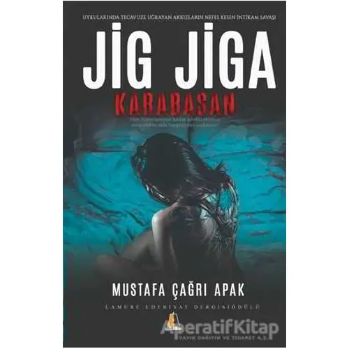 Jig Jiga Karabasan - Mustafa Çağrı Apak - Akis Kitap