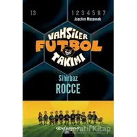 Vahşiler Futbol Takımı 12 - Sihirbaz Rocce (Ciltli) - Joachim Masannek - Epsilon Yayınevi