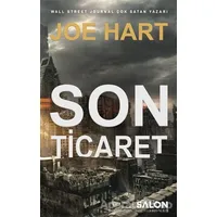 Son Ticaret - Joe Hart - Salon Yayınları