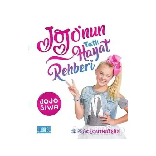 Jojonun Tatlı Hayat Rehberi - Jojo Siwa - Libros Yayınları