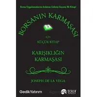 Borsanın Karmaşası İçin Küçük Kitap - Joseph De La Vega - Scala Yayıncılık