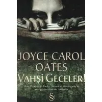 Vahşi Geceler - Joyce Carol Oates - Everest Yayınları