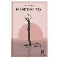 İrade Terbiyesi - Jules Payot - Mgv Yayınları