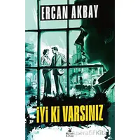 İyi Ki Varsınız - Ercan Akbay - Mylos Kitap