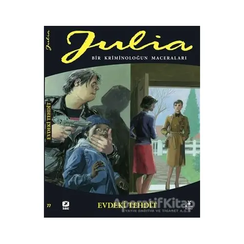 Julia 77: Bir Kriminoloğun Maceraları - Evdeki Tehdit - Giancarlo Berardi - Mylos Kitap