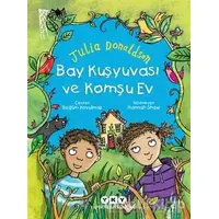 Bay Kuşyuvası ve Komşu Ev - Julia Donaldson - Yapı Kredi Yayınları