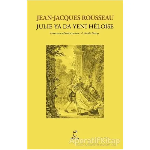 Julie Ya Da Yeni Heloise - Jean-Jacques Rousseau - Doruk Yayınları