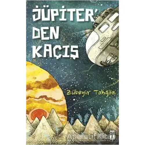 Jüpiterden Kaçış - Zübeyir Tokgöz - Genç Timaş