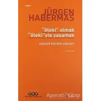 Öteki Olmak, Ötekiyle Yaşamak - Jürgen Habermas - Yapı Kredi Yayınları