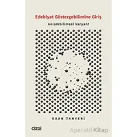 Edebiyat Göstergebilimine Giriş - Anlambilimsel Varyant - Kaan Tanyeri - Çizgi Kitabevi Yayınları