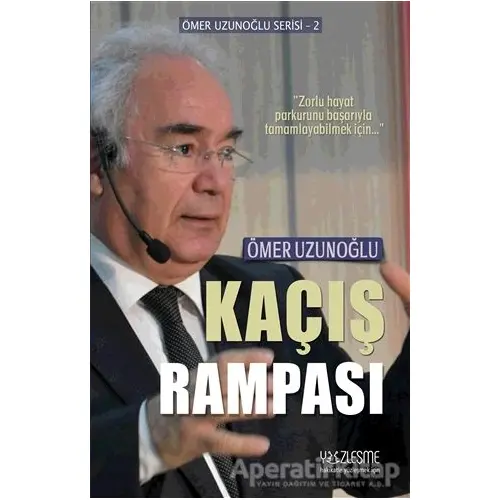 Kaçış Rampası - Ömer Uzunoğlu - Yüzleşme Yayınları