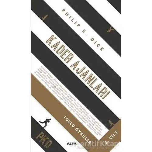 Kader Ajanları - Toplu Öyküler (2. Cilt) - Philip K. Dick - Alfa Yayınları