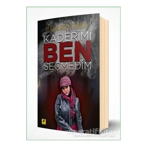 Kaderimi Ben Seçmedim - Büşra İrem Tirindaz - Zinde Yayıncılık