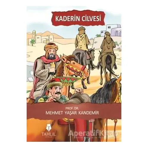 Kaderin Cilvesi - Mehmet Yaşar Kandemir - Tahlil Yayınları