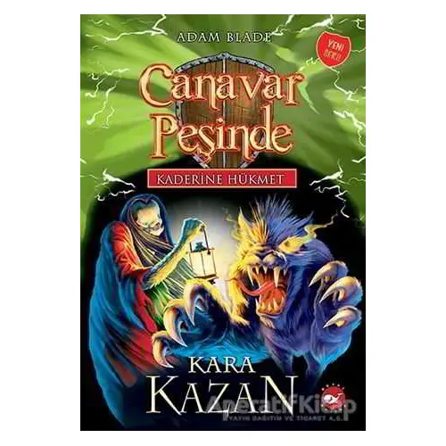 Kaderine Hükmet 1 - Canavar Peşinde - Adam Blade - Beyaz Balina Yayınları