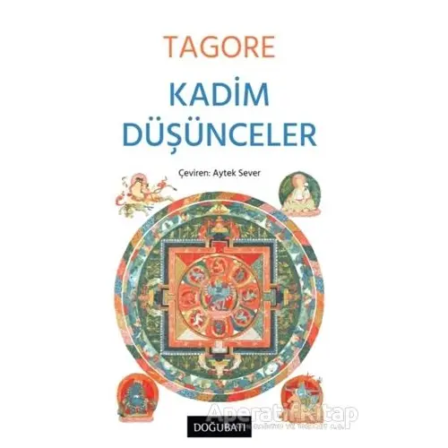 Kadim Düşünceler - Rabindranath Tagore - Doğu Batı Yayınları