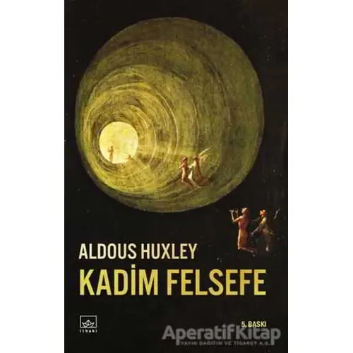 Kadim Felsefe - Aldous Huxley - İthaki Yayınları