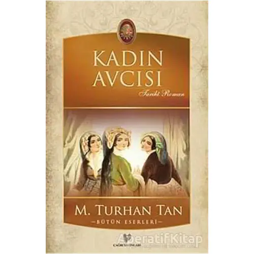 Kadın Avcısı - M. Turhan Tan - Çağrı Yayınları