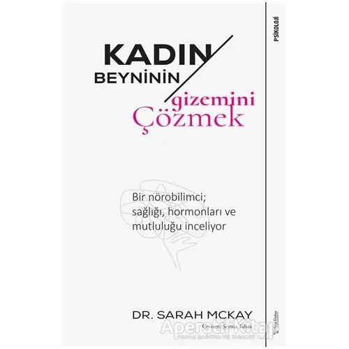 Kadın Beyninin Gizemini Çözmek - Sarah Mckay - Sola Unitas