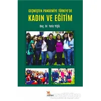 Geçmişten Pandemiye Türkiyede Kadın ve Eğitim - Yeliz Yeşil - Kriter Yayınları