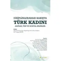 Disiplinlerarası Bakışta Türk Kadını - Turgay Şahin - Hiperlink Yayınları