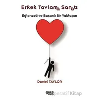 Erkek Tavlama Sanatı - Daniel Taylor - Gece Kitaplığı