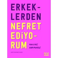 Erkeklerden Nefret Ediyorum - Pauline Harmange - Mundi