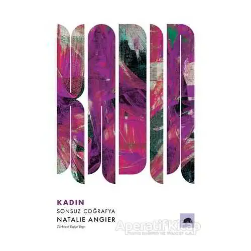 Kadın: Sonsuz Coğrafya - Natalie Angier - Kolektif Kitap