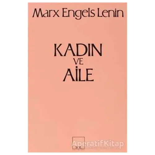 Kadın ve Aile - Karl Marx - Sol Yayınları