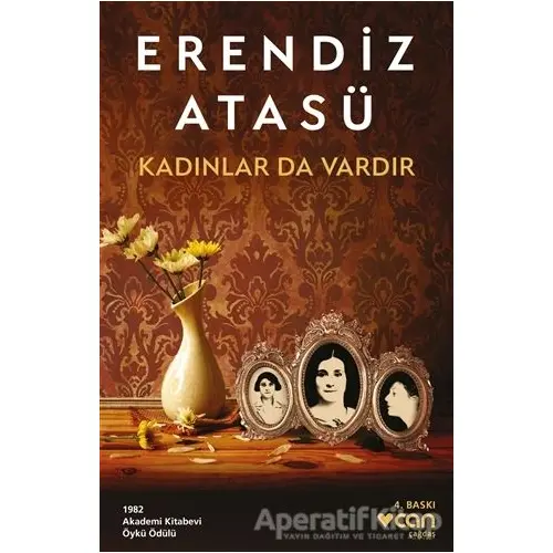 Kadınlar da Vardır - Erendiz Atasü - Can Yayınları