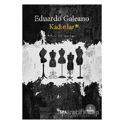 Kadınlar - Eduardo Galeano - Sel Yayıncılık